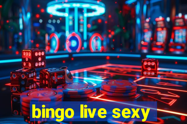 bingo live sexy